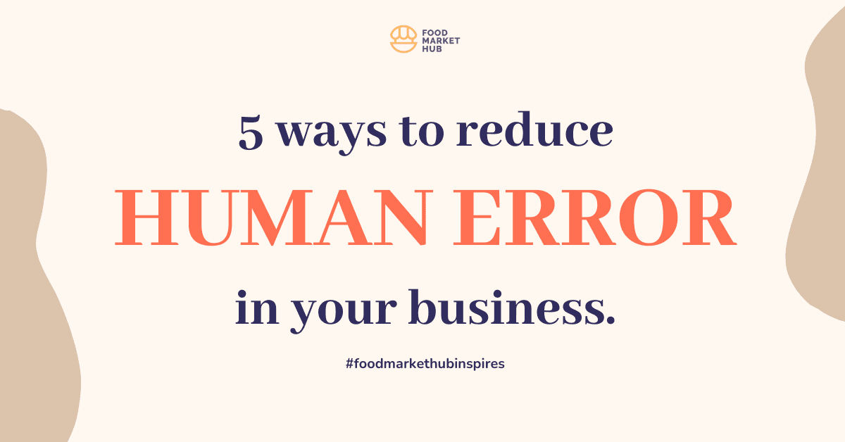 Reduce Human Error with 5 Simple Tips